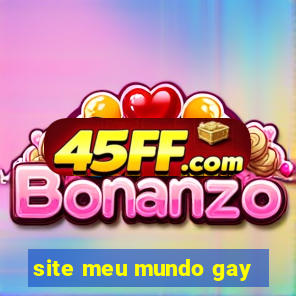 site meu mundo gay